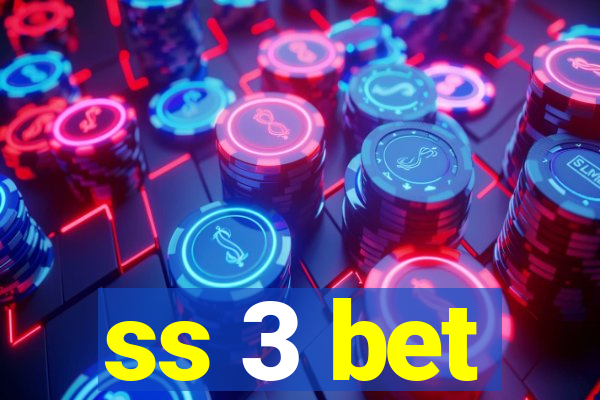 ss 3 bet